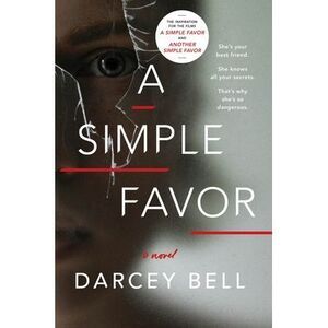 A Simple Favor -- Darcey Bell